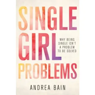 Single Girl Problems