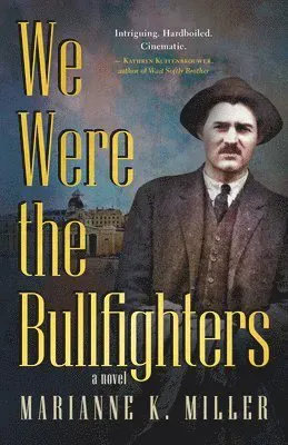 We Were the Bullfighters