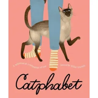 Catphabet: A whimsical celebration of our favourite feline friends, for fans of Grumpy Cat and What Cats Want