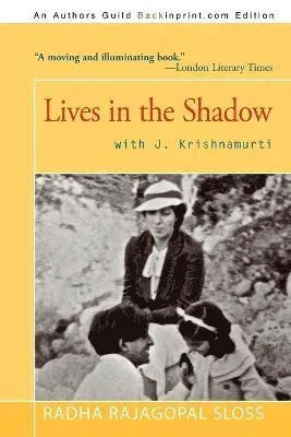 Lives in the Shadow with J. Krishnamurti