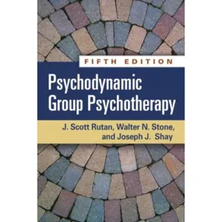 Psychodynamic Group Psychotherapy, Fifth Edition