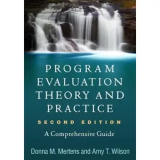 Program Evaluation Theory and Practice, Second Edition