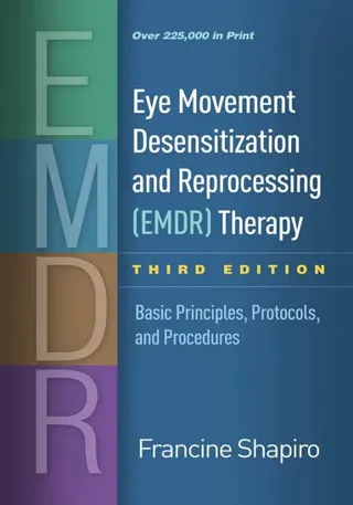 Eye Movement Desensitization and Reprocessing (EMDR) Therapy, Third Edition