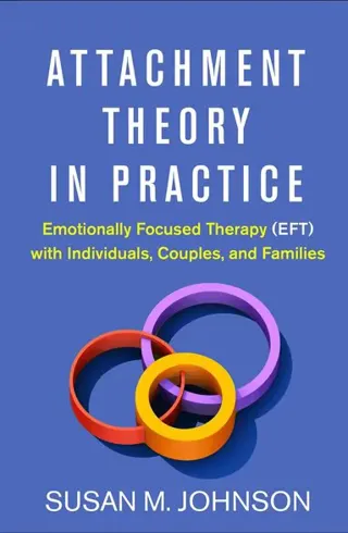 Attachment Theory in Practice
