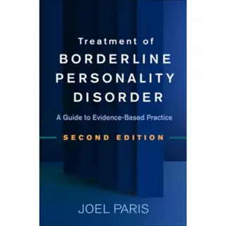 Treatment of Borderline Personality Disorder, Second Edition