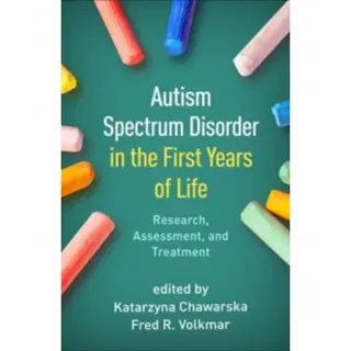 Autism Spectrum Disorder in the First Years of Life
