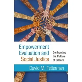 Empowerment Evaluation and Social Justice