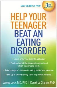 Help Your Teenager Beat an Eating Disorder, Third Edition