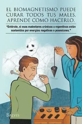 Biomagnetismo Puede Curar Todos Tus Males, Aprende Como Hacerlo.