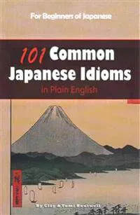101 Common Japanese Idioms in Plain English