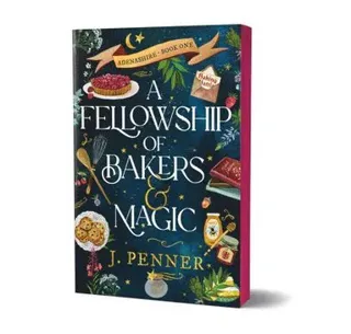 A Fellowship of Bakers & Magic (Deluxe Edition)