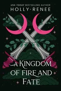 A Kingdom of Fire and Fate