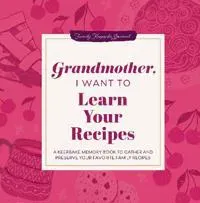 Grandmother, I Want to Learn Your Recipes