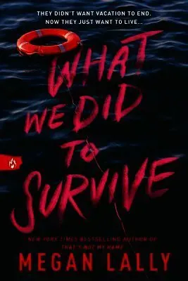 What We Did to Survive
