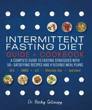 Intermittent Fasting Diet Guide and Cookbook