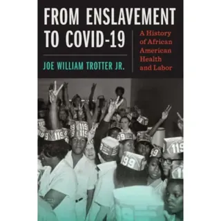 From Enslavement to COVID-19