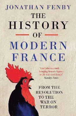History of modern france - from the revolution to the war with terror