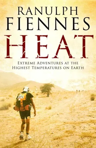 Heat - extreme adventures at the highest temperatures on earth