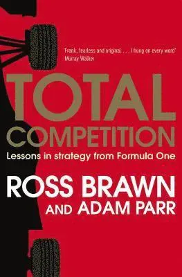 Total competition : lessons in strategy from formula one