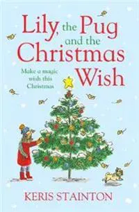 Lily, the Pug and the Christmas Wish
