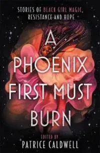 A Phoenix First Must Burn
