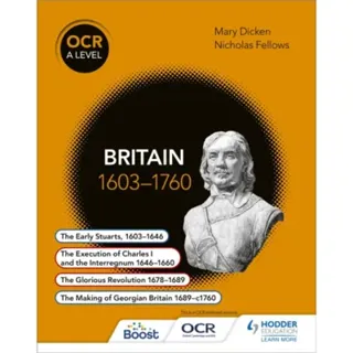 OCR A Level History: Britain 1603-1760