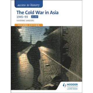 Access to History: The Cold War in Asia 1945-93 for OCR Second Edition