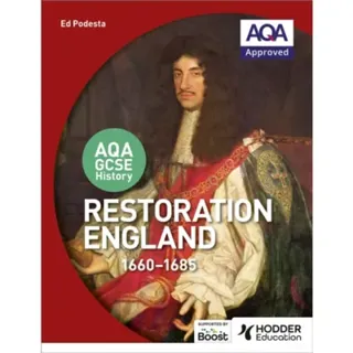 AQA GCSE History: Restoration England, 1660-1685