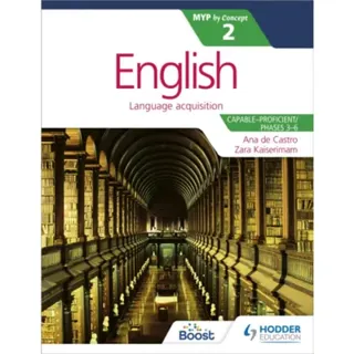 English for the IB MYP 2 (Capable–Proficient/Phases 3-4; 5-6): by Concept