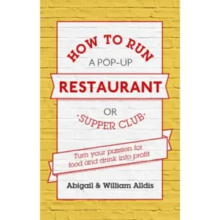 How To Run A Pop-Up Restaurant or Supper Club