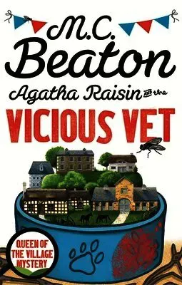 Agatha Raisin and the Vicious Vet