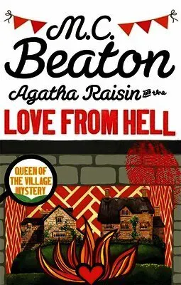 Agatha Raisin and the Love from Hell