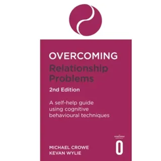 Overcoming Relationship Problems 2nd Edition
