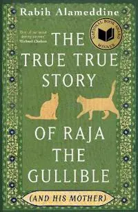 The True True Story of Raja the Gullible (and His Mother)