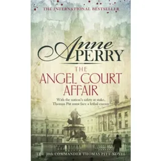 The Angel Court Affair (Thomas Pitt Mystery, Book 30)