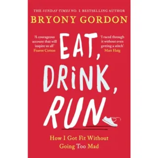 Eat, Drink, Run.