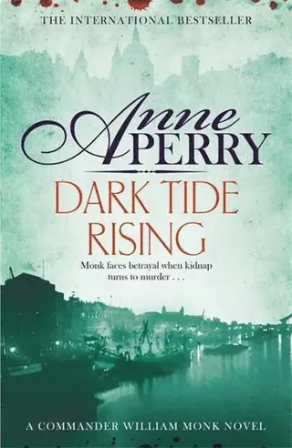 Dark Tide Rising (William Monk Mystery, Book 24)
