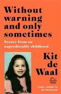 Without Warning and Only Sometimes