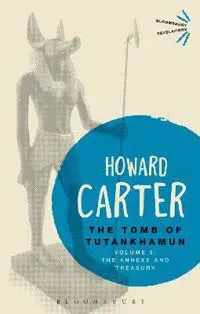 The Tomb of Tutankhamun: Volume 3