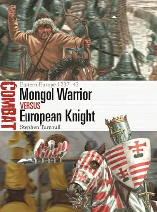 Mongol Warrior vs European Knight