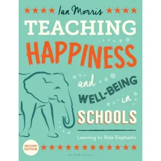 Teaching Happiness and Well-Being in Schools, Second edition