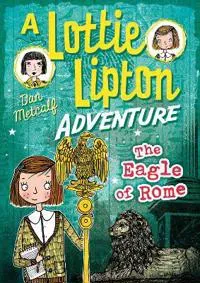 Eagle of Rome A Lottie Lipton Adventure