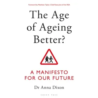 The Age of Ageing Better?