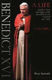 Benedict XVI: A Life Volume One