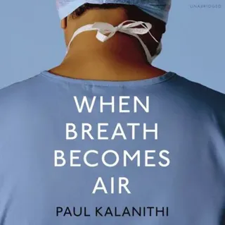 When Breath Becomes Air