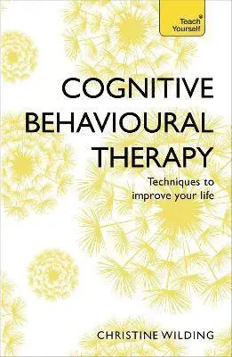 Cognitive behavioural therapy (cbt) - evidence-based, goal-oriented self-he