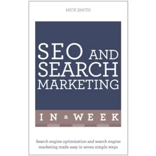 SEO And Search Marketing In A Week