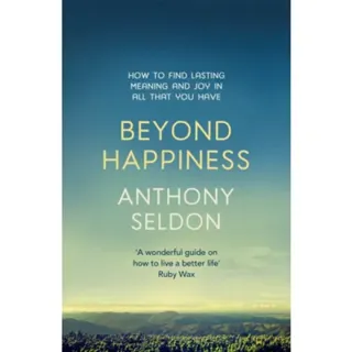Beyond Happiness