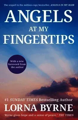 Angels at My Fingertips: The sequel to Angels in My Hair