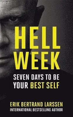 Hell week - seven days to be your best self